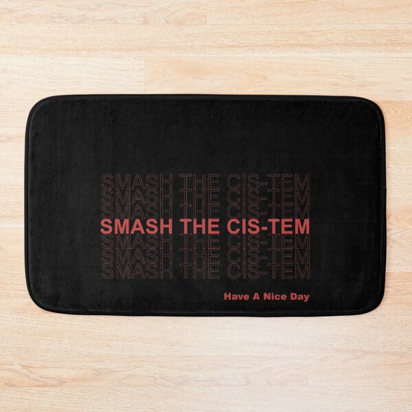 Item preview, Smash The Cis-Tem designed and sold by koenluipaard.