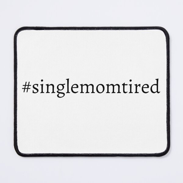 Item preview, #singlemomtired designed and sold by RieHarp.