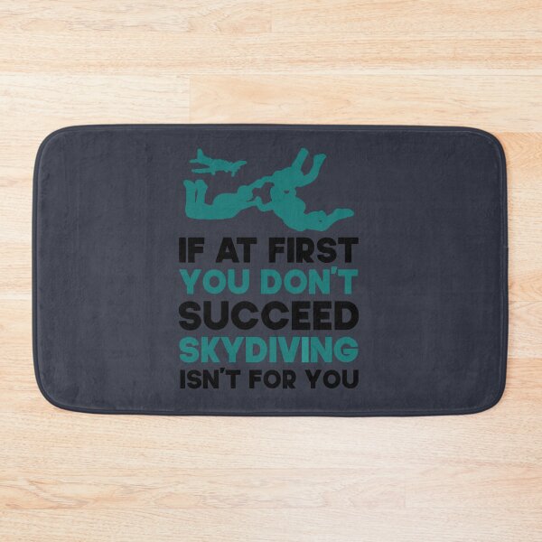 Item preview, If At First You Don't Succeed Skydiving Isn't For You. Funny Skydiving design, Skydiver designed and sold by DesignHouse07.