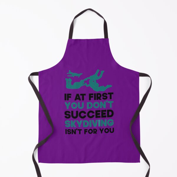 Item preview, If At First You Don't Succeed Skydiving Isn't For You. Funny Skydiving design, Skydiver designed and sold by DesignHouse07.