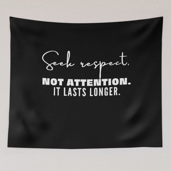 Item preview, Sarcastic Attention Seeker, seek attention not respect It lasts longer, attention seeker ,funny quote, black and white illustration. designed and sold by Coolclassy.