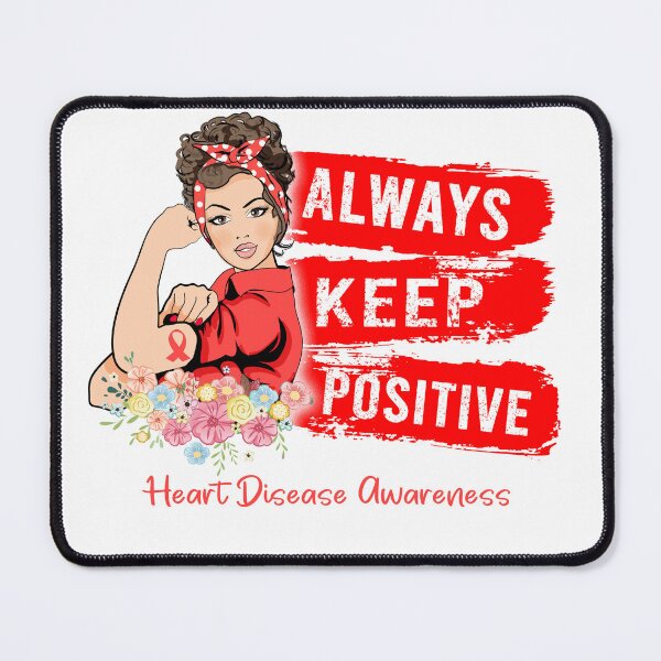Item preview, Always Keep Positive Heart Disease Awareness designed and sold by Sabfit.