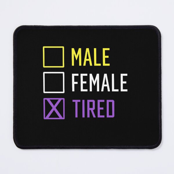 Item preview, Nonbinary Male Female Tired designed and sold by koenluipaard.