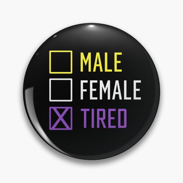 Item preview, Nonbinary Male Female Tired designed and sold by koenluipaard.