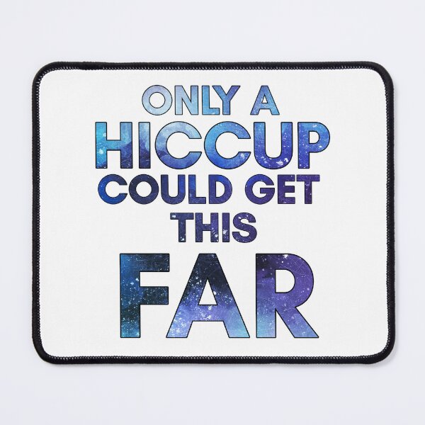 Item preview, HTTYD-Inspired "Only A Hiccup" designed and sold by mulberrydragon.