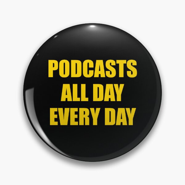 Artikelvorschau, Jeden Tag den ganzen Tag Podcasts - lustiger Podcast-Liebhaber entworfen und verkauft von Inspirationmotivation.