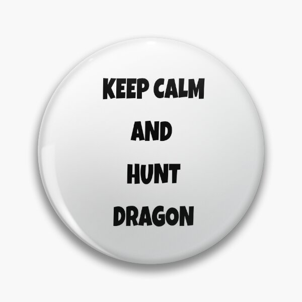 Item preview, Keep Calm And Hunt Dragon designed and sold by Nilima Bano ⭐⭐⭐⭐.