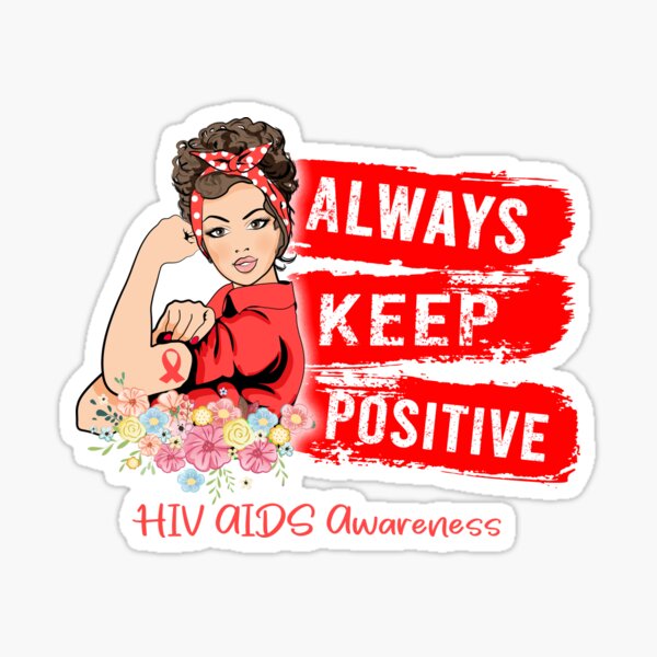 Item preview, Always Keep Positive HIV AIDS Awareness designed and sold by Sabfit.