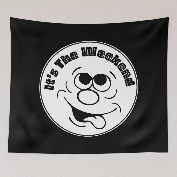 Item preview, It's The Weekend | Funny Faces | Humor | Design 2 by derickquince designed and sold by DerickQuince.