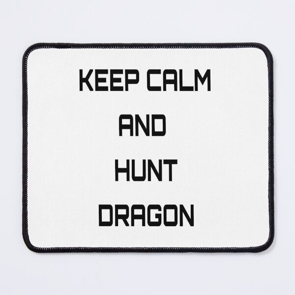 Item preview, Keep Calm And Hunt Dragon designed and sold by Nilima Bano ⭐⭐⭐⭐.