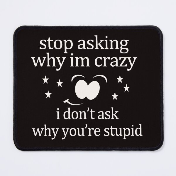 Item preview, Copy of Flamingo Stop Asking Why I'm Crazy I Don't Ask Why You're So Stupid Shirt, Funny Flamingo Shirt, Flamingo Lover Shirt, Flamingo Gift Shir designed and sold by Fadwamoustakid.