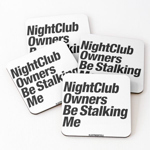Item preview, NightClub Owners be Stalking Me designed and sold by Bad Chick Tees.