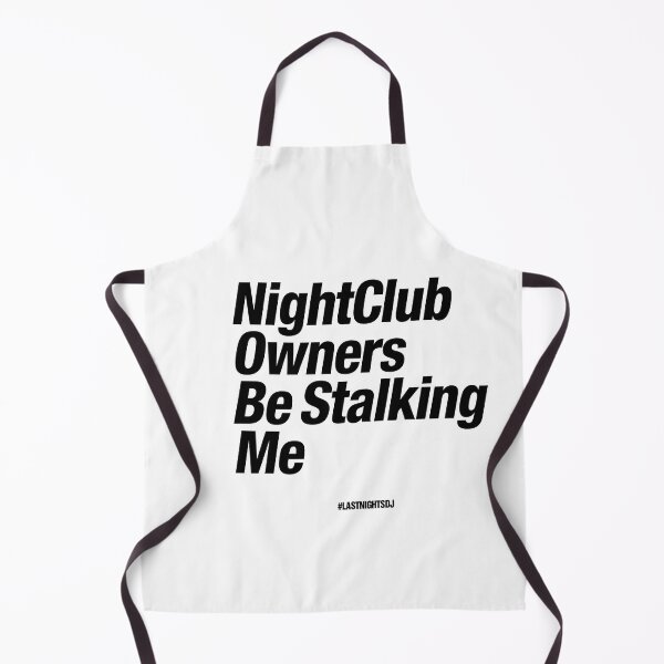 Item preview, NightClub Owners be Stalking Me designed and sold by Bad Chick Tees.