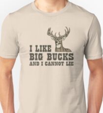 I Like Big Bucks And I Cannot Lie Unisex T-Shirt