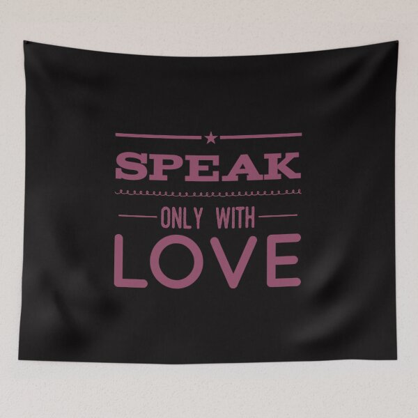 Item preview, Speak Only With Love designed and sold by JOY STORE 45.