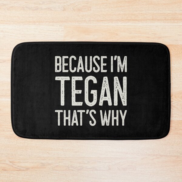 Item preview, Βecause I’m Tegan That’s Why Funny Personalized Name designed and sold by MariosNydras.