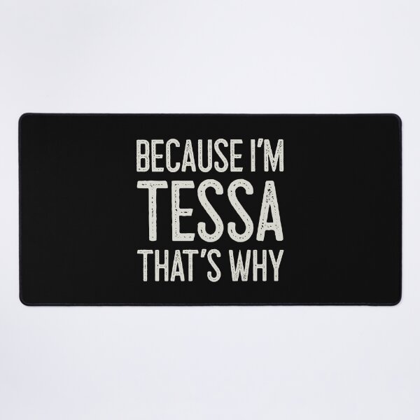 Item preview, Βecause I’m Tessa That’s Why Funny Personalized Name designed and sold by MariosNydras.