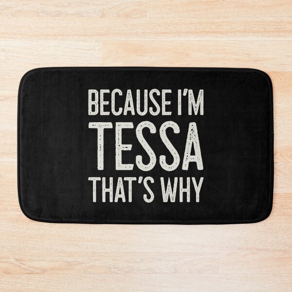 Item preview, Βecause I’m Tessa That’s Why Funny Personalized Name designed and sold by MariosNydras.