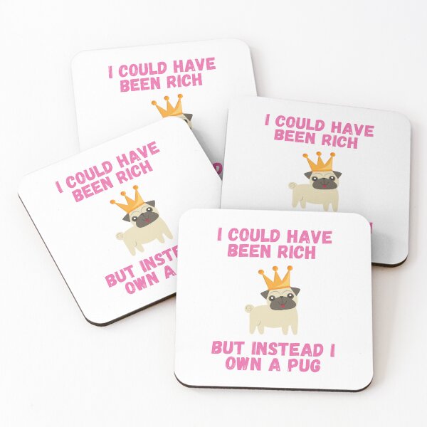 Item preview, I Could Have Been Rich But Instead I Own A Pug - Funny Pug designed and sold by N44Prints.