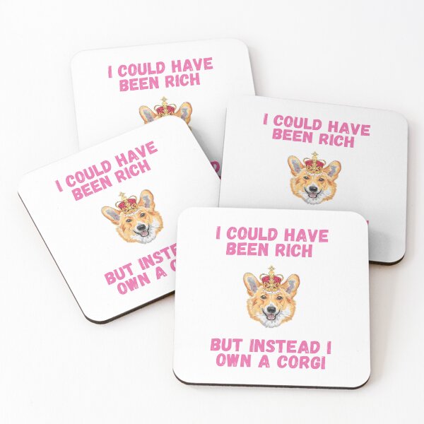 Item preview, I Could Have Been Rich But Instead I Own A Corgi - Funny Corgi designed and sold by N44Prints.