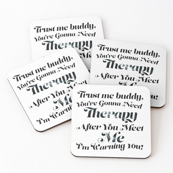 Item preview, You Are Gonna Need Therapy After You Meet Me designed and sold by Zenith-capitis.