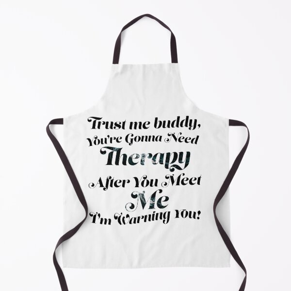Item preview, You Are Gonna Need Therapy After You Meet Me designed and sold by Zenith-capitis.