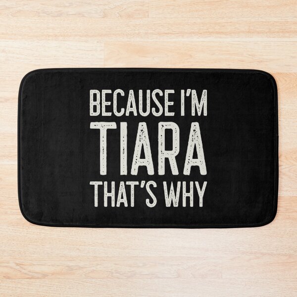 Item preview, Because I’m Tiara That’s Why Funny Personalized Name designed and sold by MariosNydras.