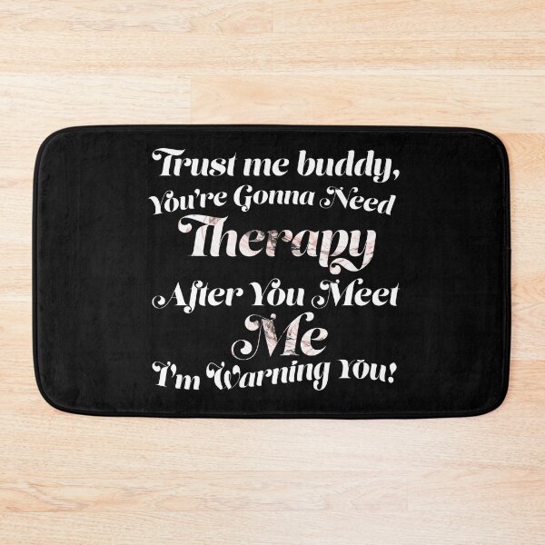 Item preview, You Are Gonna Need Therapy After You Meet Me designed and sold by Zenith-capitis.