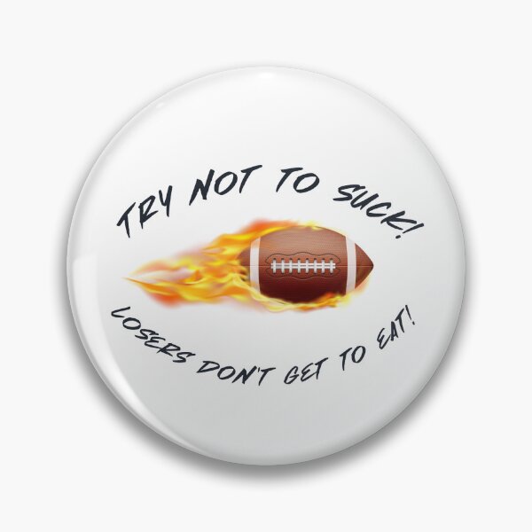 Item preview, Try not to suck (football) designed and sold by partsmanrod.