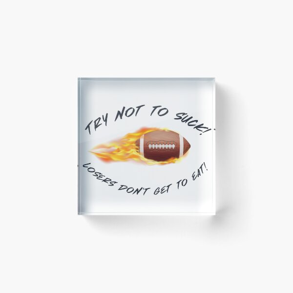 Item preview, Try not to suck (football) designed and sold by partsmanrod.
