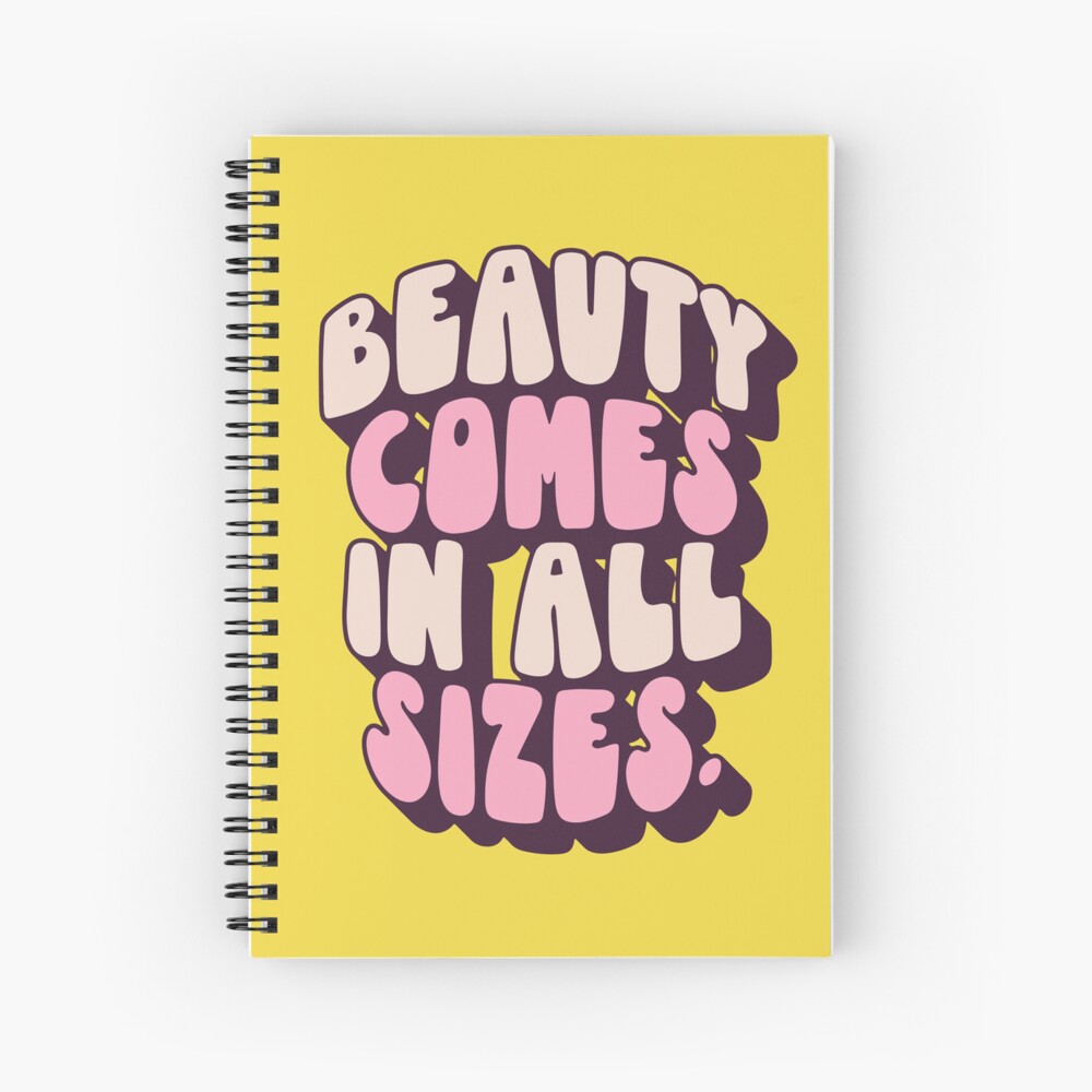 Beauty Comes In All Sizes - Pink Spiral Notebook