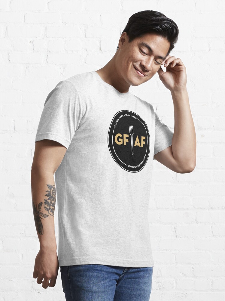 Gluten Free Af T-Shirt Gluten Free Af T-Shirt