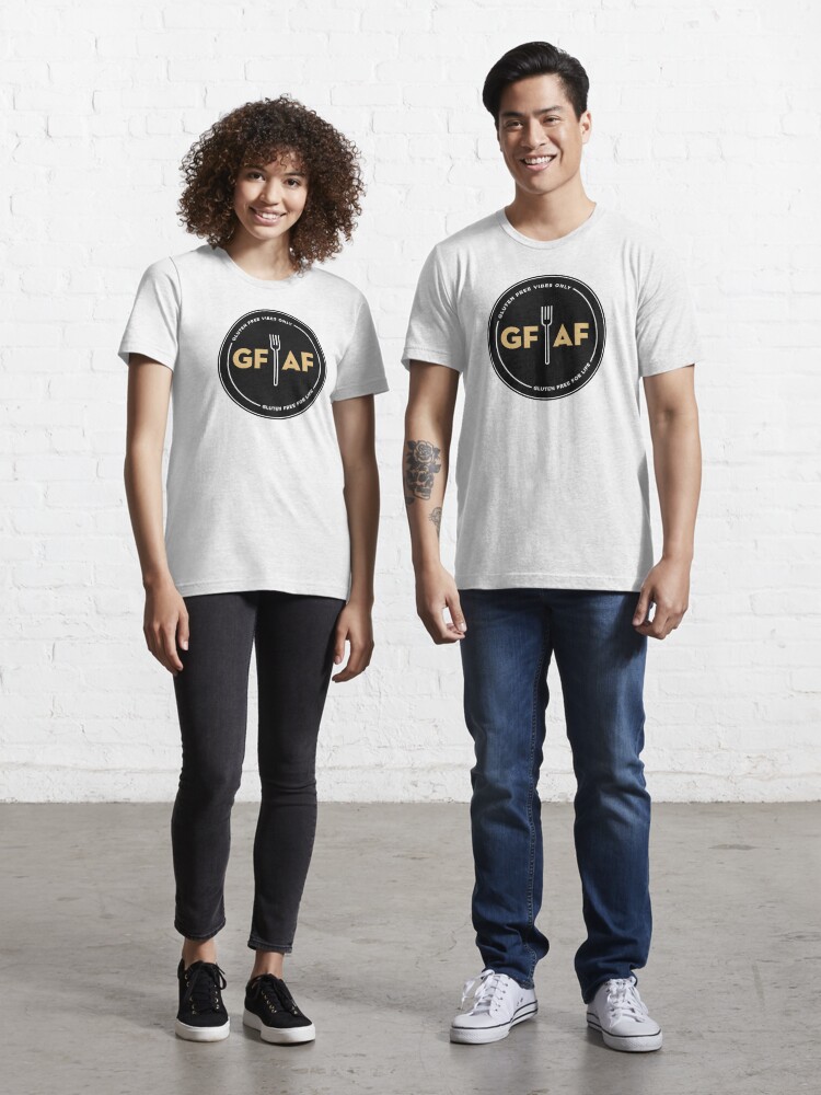 Gluten Free Af T-Shirt Gluten Free Af T-Shirt