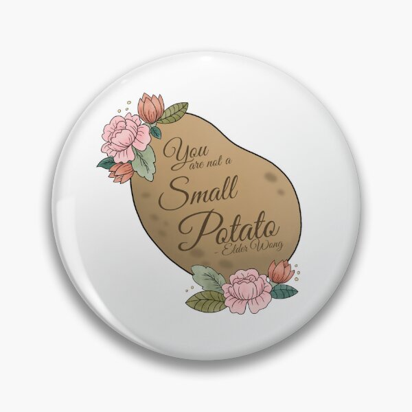 Item preview, "You are not a Small Potato" Quote designed and sold by JediPlatypi.