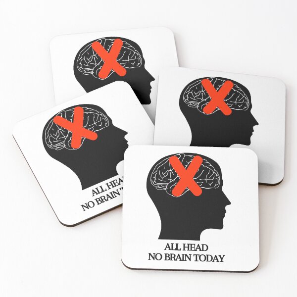 Item preview, All Head No Brain Funny Quote Saying, I Don't Want To Think Today, Black text designed and sold by hjsmith.