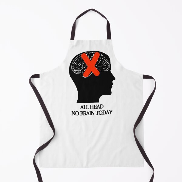 Item preview, All Head No Brain Funny Quote Saying, I Don't Want To Think Today, Black text designed and sold by hjsmith.