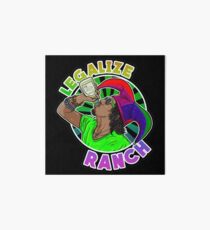Legalize Ranch Merchandise Art Board