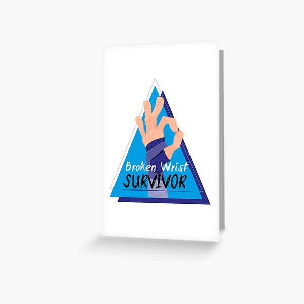 Broken Wrist Survivor Greeting Card