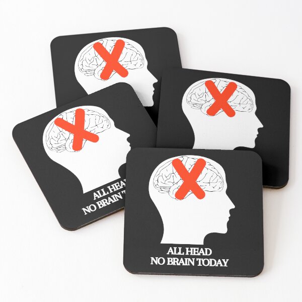 Item preview, All Head No Brain Funny Quote Saying, I Don't Want To Think Today, White text designed and sold by hjsmith.