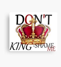 Dont king-shame Metal Print