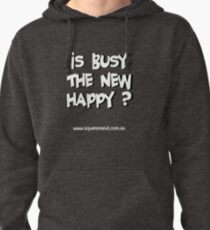 Busy not Happy light Pullover Hoodie