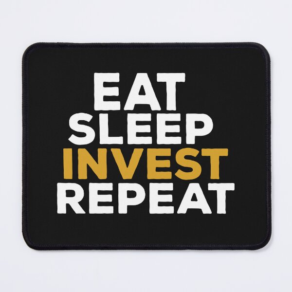 Item preview, Eat Sleep Invest Repeat designed and sold by shopBrando.