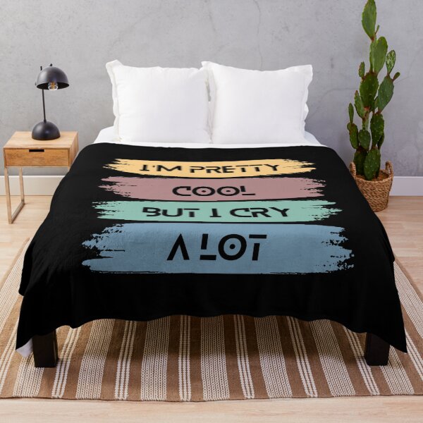 Item preview, I'm pretty cool but I cry a lot - sarcastic quotes gift designed and sold by rmpk101.