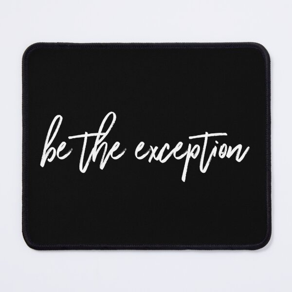 Item preview, Be The Exception designed and sold by Comfy Creations.