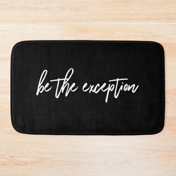 Item preview, Be The Exception designed and sold by Comfy Creations.