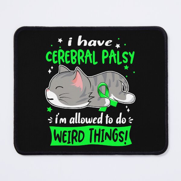Item preview, Cerebral Palsy Awareness, I Have Cerebral Palsy i'm Allowed to do Weird Things! designed and sold by Tammyilaria.