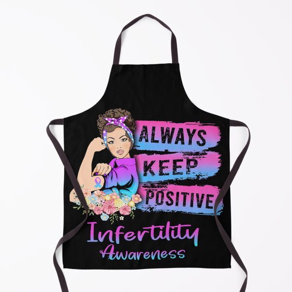 Item preview, Always Keep Positive Infertility Awareness designed and sold by Sabfit.