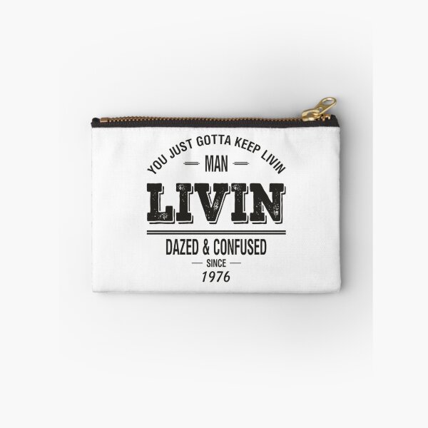 Item preview, Dazed and Confused - LIVIN    designed and sold by HollymoodTee99.