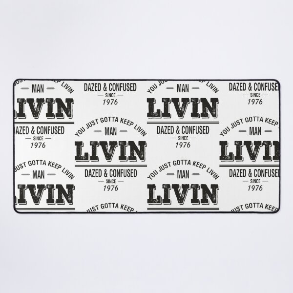 Item preview, Dazed and Confused - LIVIN    designed and sold by HollymoodTee99.