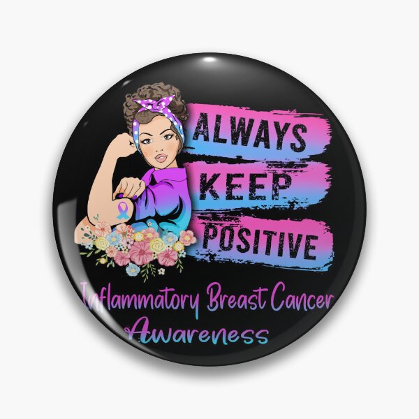 Item preview, Always Keep Positive Inflammatory Breast Cancer Awareness designed and sold by Sabfit.